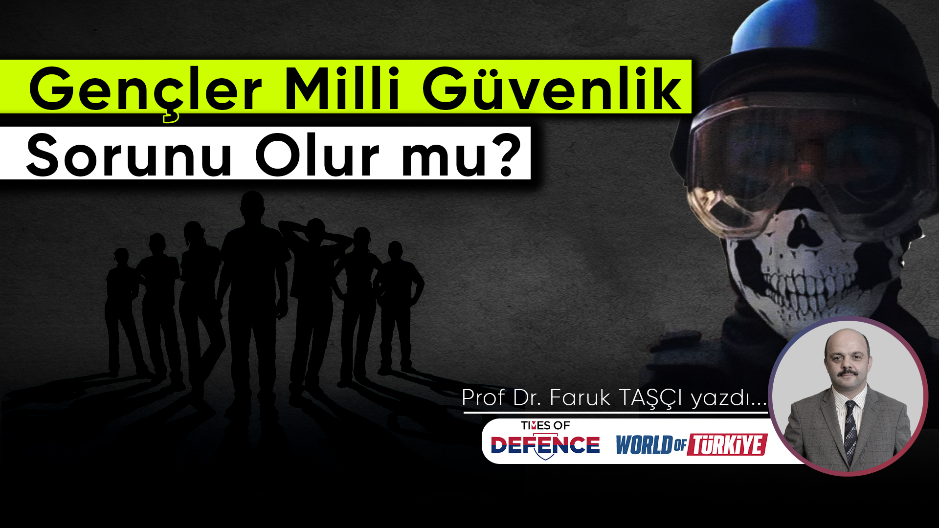 Gençler Milli Güvenlik Sorunu Olur mu?