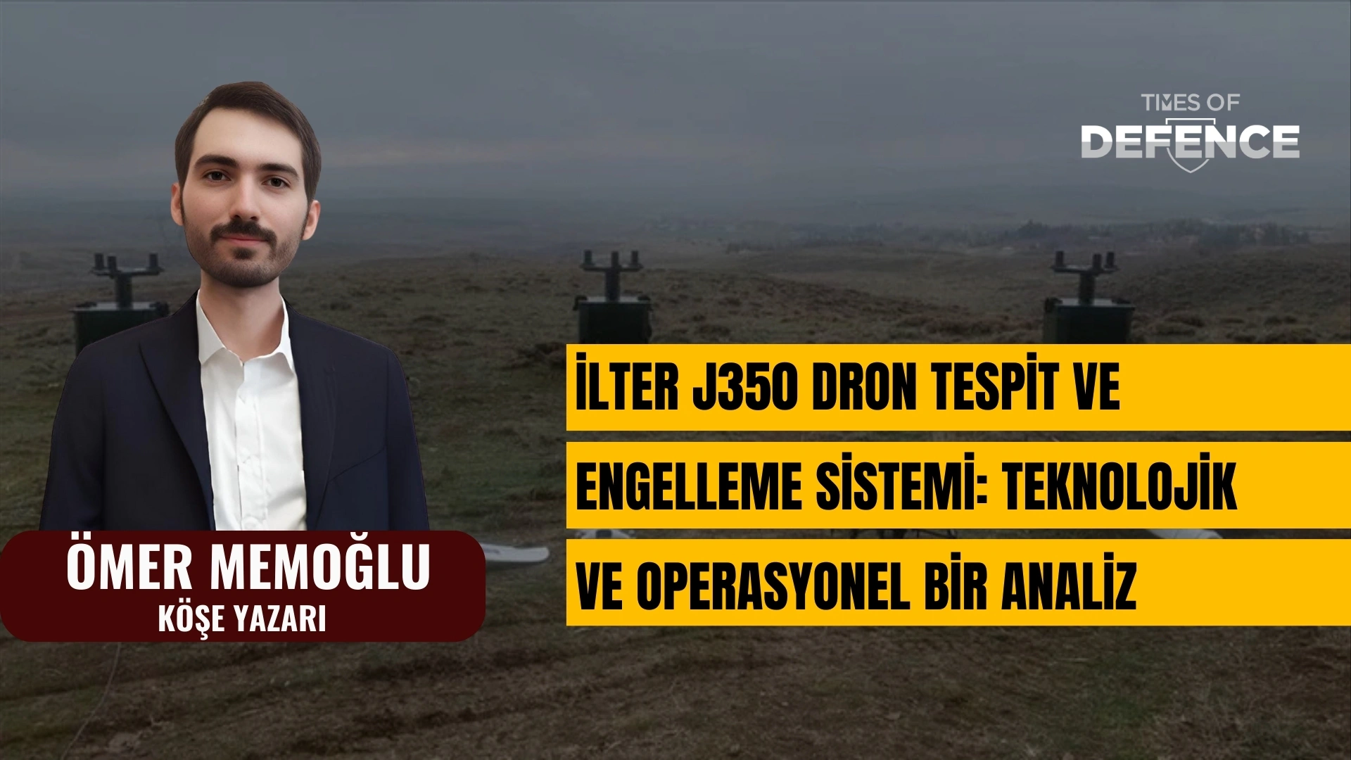 İLTER J350 Dron Tespit ve Engelleme Sistemi: Teknolojik ve Operasyonel Bir Analiz