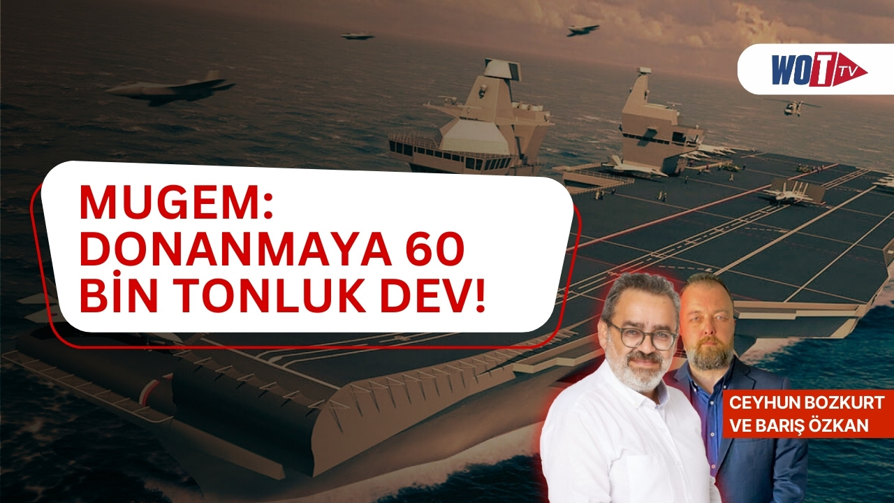 MUGEM geliyor: Türk donanmasına 60 bin tonluk dev!