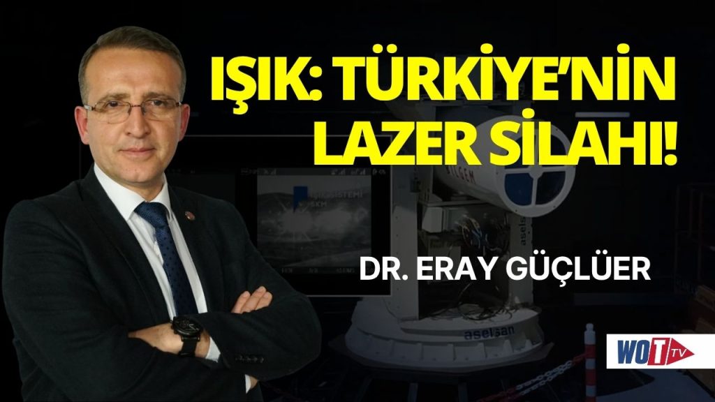 IŞIK: Türkiye’nin yeni nesil yüksek güçlü lazer silahı!