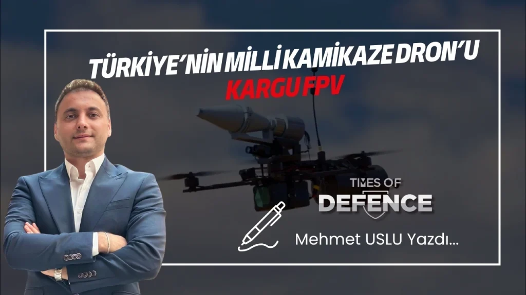 Türkiye’nin Milli Kamikaze Dronu KARGU FPV
