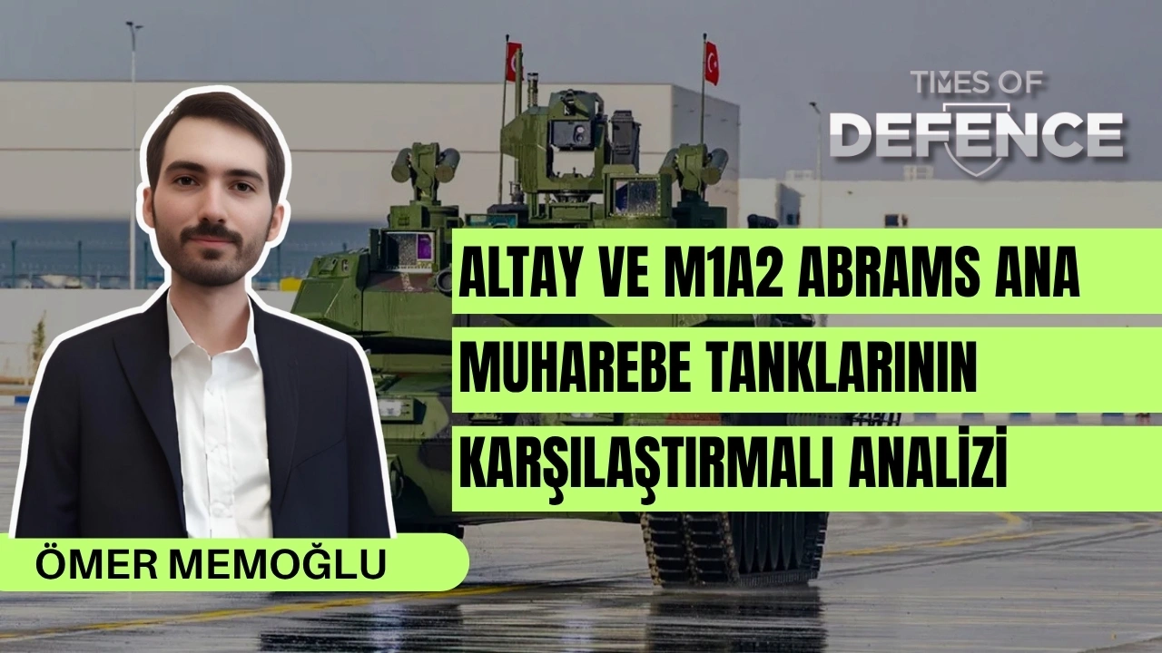 ALTAY ve M1A2 Abrams Ana Muharebe Tanklarının Karşılaştırmalı Analizi