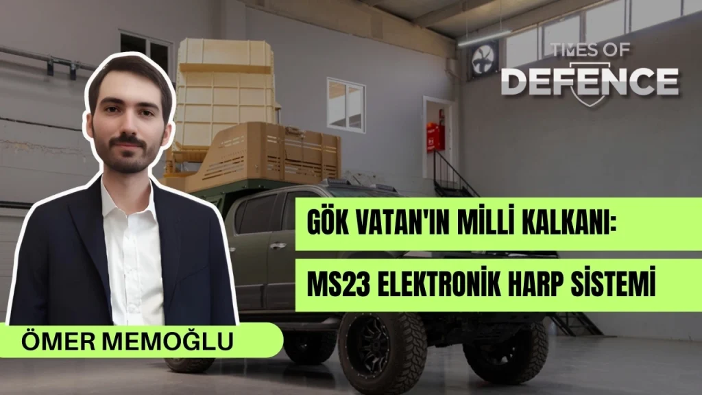 Gök Vatan'ın Milli Kalkanı: MS23 Elektronik Harp Sistemi
