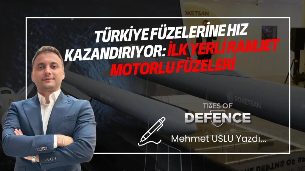 Türkiye Füzelerine Hız Kazandırıyor: İlk Yerli Ramjet Motorlu Füzeleri