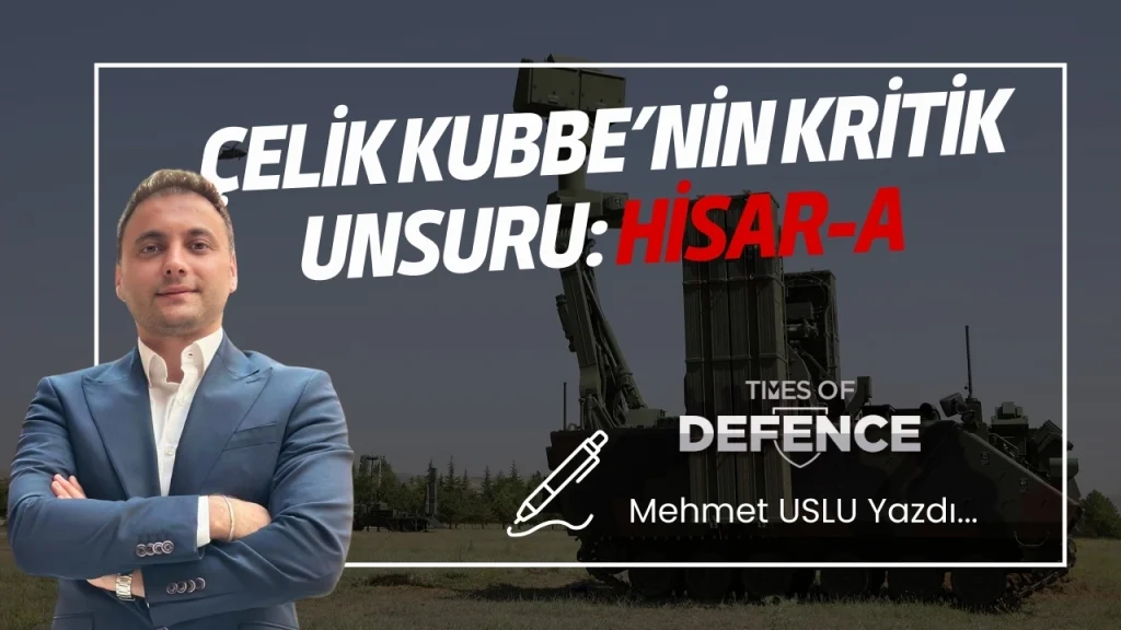 Çelik Kubbe’nin Kritik Unsuru: HİSAR-A 
