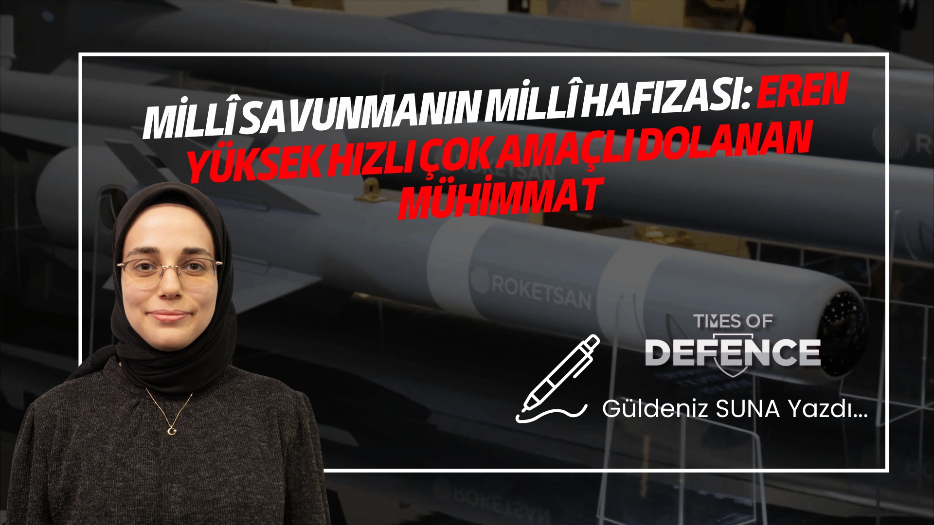 Millî Savunmanın Millî Hafızası: EREN Yüksek Hızlı Çok Amaçlı Dolanan Mühimmat