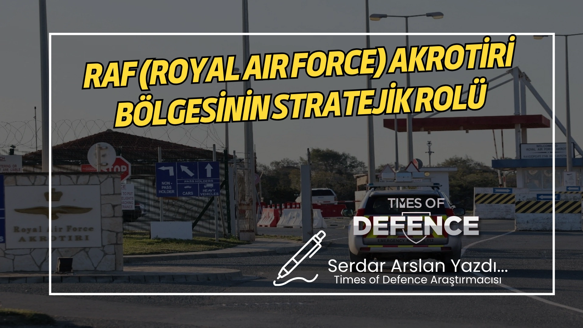 RAF (ROYAL AIR FORCE) Akrotiri Bölgesinin Stratejik Rolü