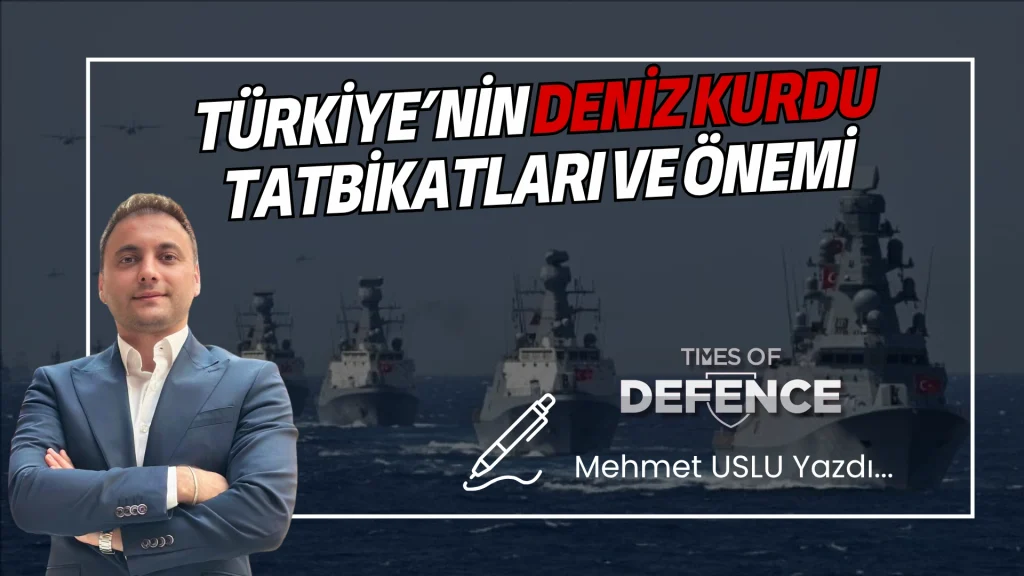 Türkiye’nin Deniz Kurdu Tatbikatları ve Önemi