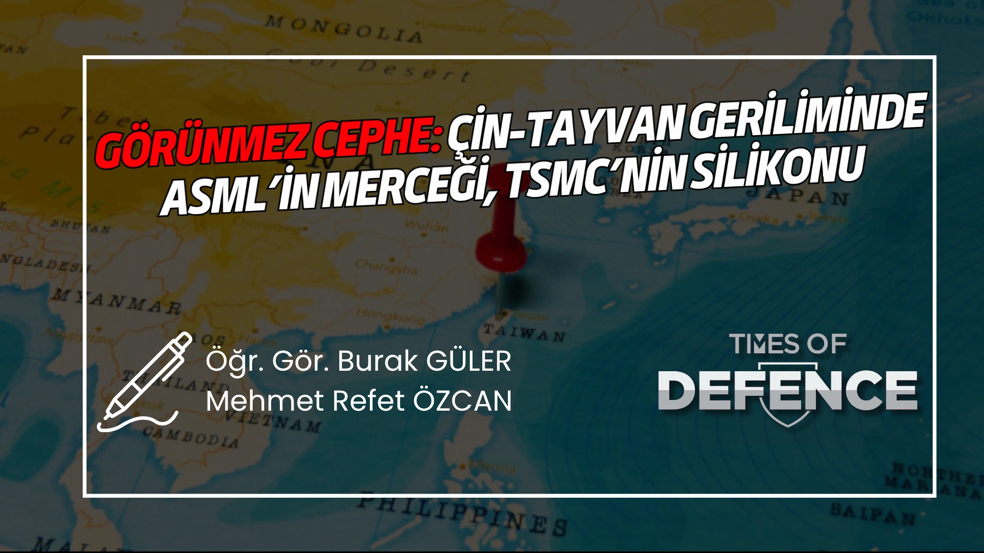 Görünmez Cephe: Çin-Tayvan Geriliminde ASML’in Merceği, TSMC’nin Silikonu