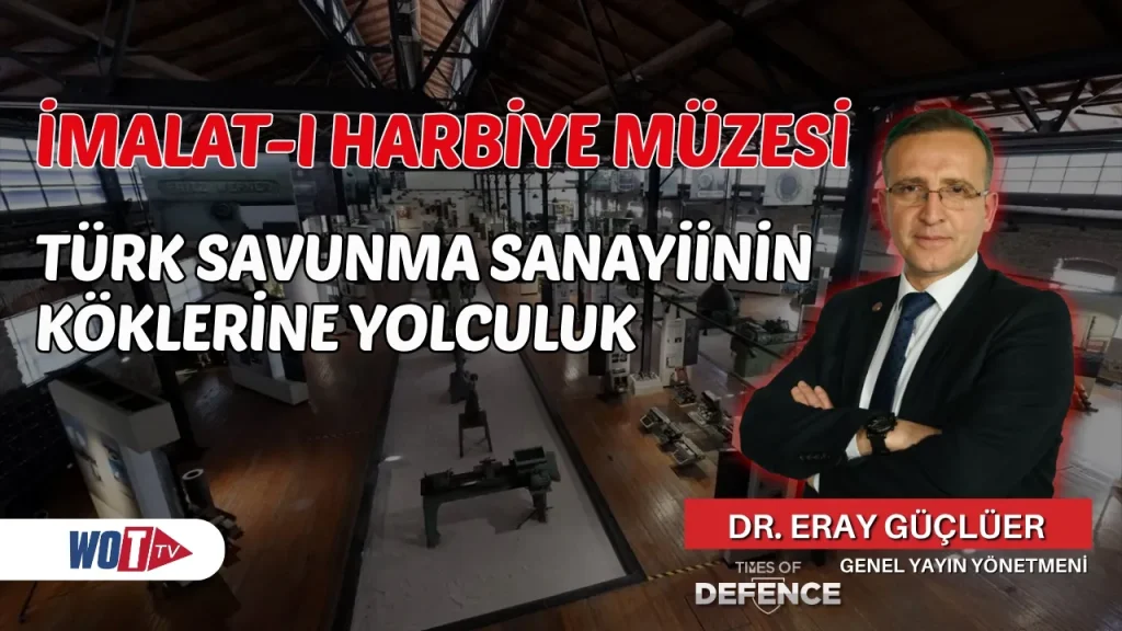 Türk Savunma Sanayiinin Köklerine Yolculuk: MKE İmalat-ı Harbiye Müzesi